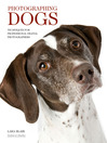 Cover image for Photographing Dogs